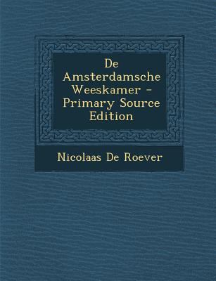 de Amsterdamsche Weeskamer [Dutch] 1294501399 Book Cover