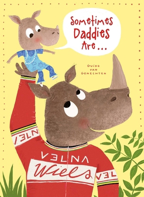 Sometimes Daddies Are... 1605375233 Book Cover