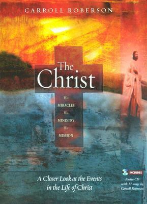 The Christ: A Man a Mission a Ministry 0892216107 Book Cover