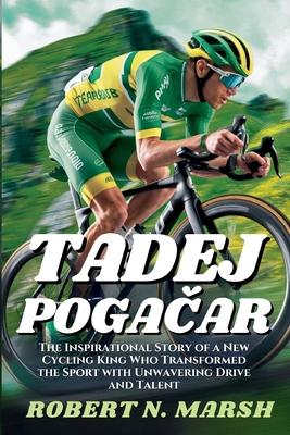 Tadej Poga&#268;ar: The Inspirational Story of ... B0DHPHLHJZ Book Cover