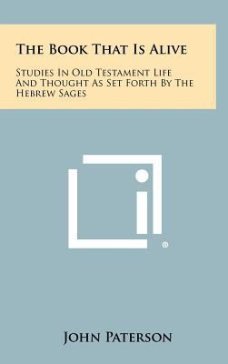 The Book That Is Alive: Studies in Old Testamen... 1258400669 Book Cover