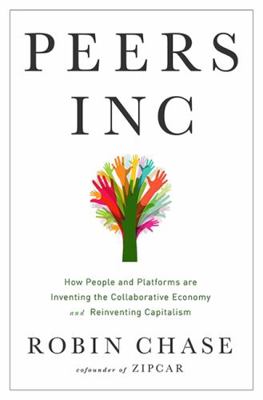 Peers Inc: How People and Platforms Are Inventi... 1610395549 Book Cover