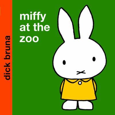 Miffy at the Zoo. Dick Bruna 1405216956 Book Cover