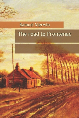 The road to Frontenac B08BDXM3DX Book Cover