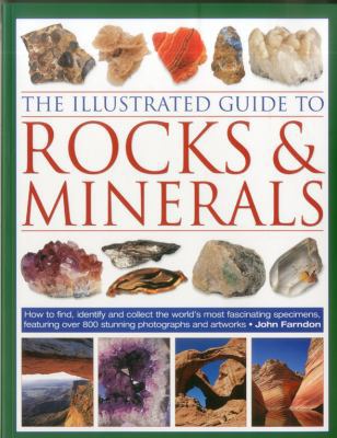 The Illustrated Guide to Rocks & Minerals: How ... 1780190859 Book Cover