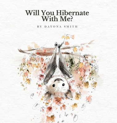 Will You Hibernate With Me? B0H9CQFRDG Book Cover