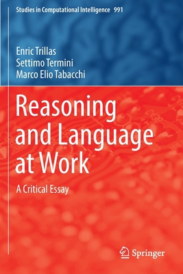 Reasoning and Language at Work: A Critical Essay 3030860906 Book Cover
