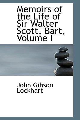 Memoirs of the Life of Sir Walter Scott, Bart, ... 0554610841 Book Cover