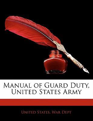 Manual of Guard Duty, United States Army 114137840X Book Cover
