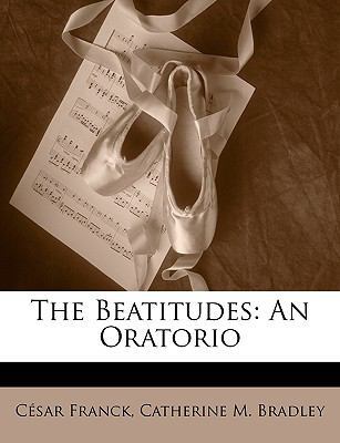 The Beatitudes: An Oratorio 1146929625 Book Cover