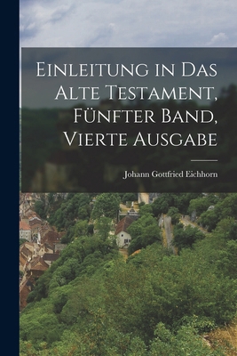 Einleitung in das Alte Testament, Fünfter Band,... [German] 1018640509 Book Cover