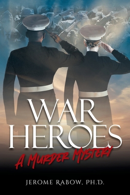 War Heroes: A Murder Mystery 1955156727 Book Cover