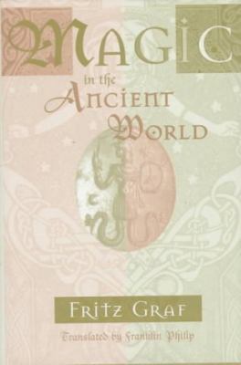 Magic in the Ancient World 0674541510 Book Cover