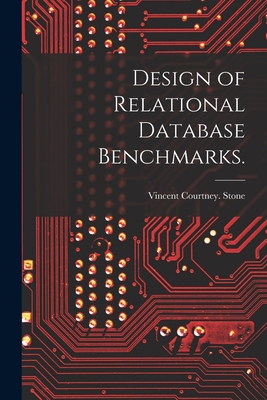 Design of Relational Database Benchmarks. 1014626390 Book Cover