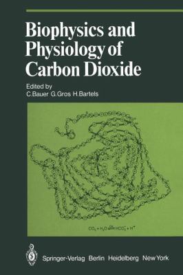 Biophysics and Physiology of Carbon Dioxide: Sy... 3642675743 Book Cover