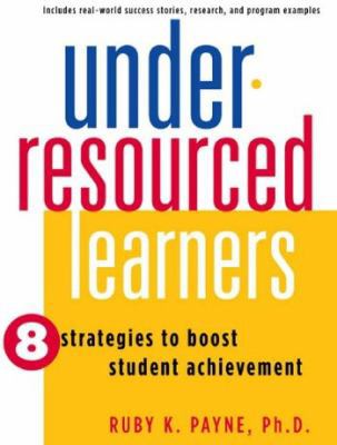 Under-Resourced Learners: 8 Strategies to Boost... 1934583006 Book Cover