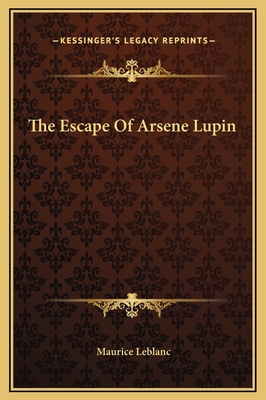 The Escape Of Arsene Lupin 116917437X Book Cover