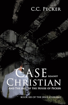 The Case Against Christian: Book 6 of the JESUS... 196398305X Book Cover