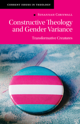 Constructive Theology and Gender Variance 1108791913 Book Cover