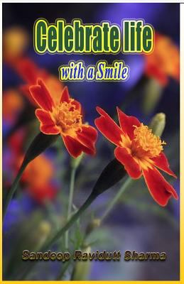 Celebrate Life with a Smile: Positive, Motivati... 1980773491 Book Cover