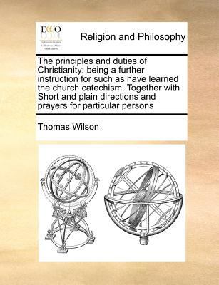 The Principles and Duties of Christianity: Bein... 1170776760 Book Cover