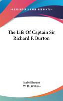 The Life Of Captain Sir Richard F. Burton 0548096309 Book Cover