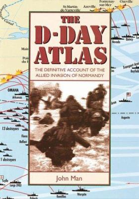 The D-Day Atlas: The Definitive Account of the ... 0816031371 Book Cover