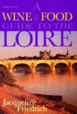 A Wine & Food Guide to the Loire (Spanish Edition) 1857323718 Book Cover