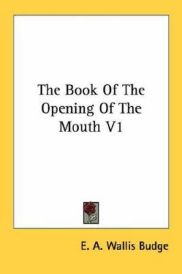 The Book Of The Opening Of The Mouth V1 1428637214 Book Cover