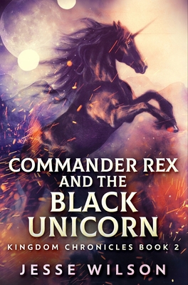 Commander Rex And The Black Unicorn: Premium Ha...            Book Cover