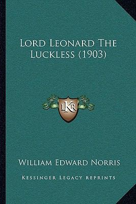 Lord Leonard The Luckless (1903) 1164906356 Book Cover