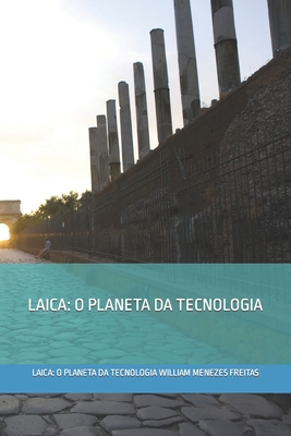 Laica: O Planeta Da Tecnologia [Portuguese] B09GXKVCGT Book Cover