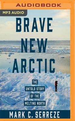 Brave New Arctic: The Untold Story of the Melti... 1978639074 Book Cover