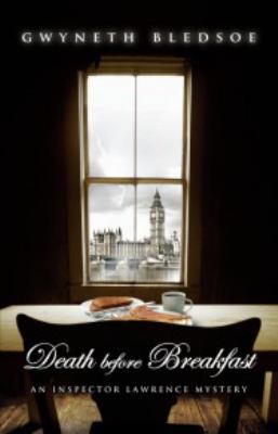 Death Before Breakfast: An Inspector Lawrence M... 0982607881 Book Cover