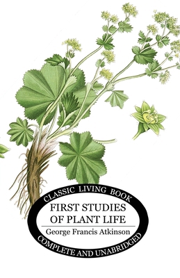 First Studies of Plant Life 1761533789 Book Cover