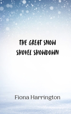The Great Snow Shovel Showdown 9916941556 Book Cover