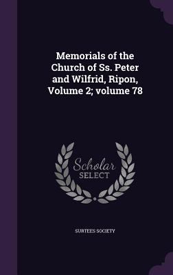 Memorials of the Church of Ss. Peter and Wilfri... 1359120440 Book Cover