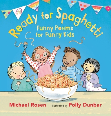 Ready for Spaghetti: Funny Poems for Funny Kids 1406377643 Book Cover
