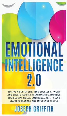 Emotional Intelligence 2.0: To live a better li... 1801444587 Book Cover