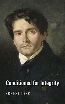 Conditioned for Integrity 1803699221 Book Cover
