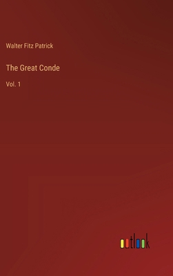 The Great Conde: Vol. 1 3368197436 Book Cover