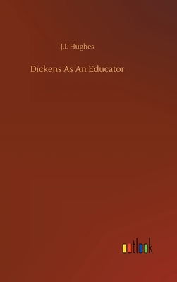 Dickens As An Educator 3752383925 Book Cover