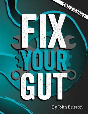 Fix Your Gut: The Definitive Guide to Digestive... 1974682021 Book Cover