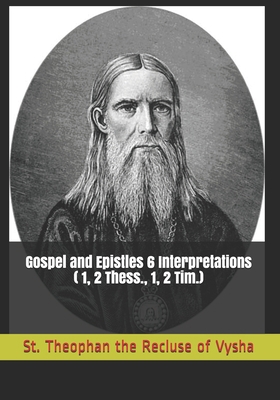 Paperback Gospel and Epistles 6 Interpretations (1, 2 Thess., 1, 2 Tim.) Book