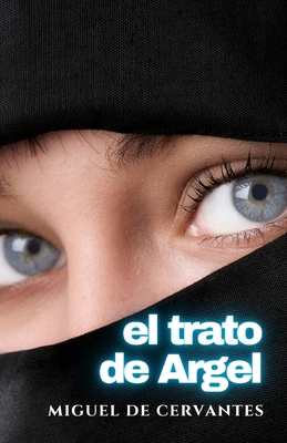 El Trato de Argel [Spanish] B0CRNLXV99 Book Cover