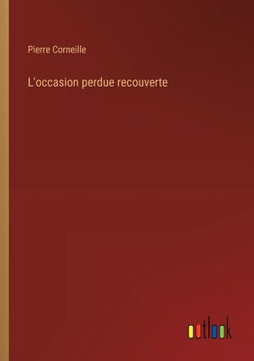 L'occasion perdue recouverte [French] 3368918427 Book Cover