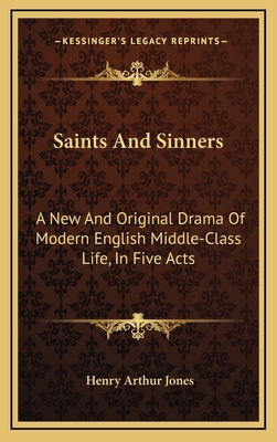 Saints and Sinners: A New and Original Drama of... 1163567582 Book Cover