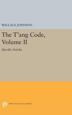 The t'Ang Code, Volume II: Specific Articles 069163632X Book Cover