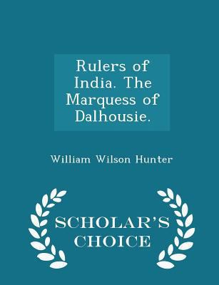 Rulers of India. the Marquess of Dalhousie. - S... 1298380596 Book Cover