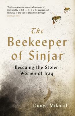 The Beekeeper of Sinjar: Rescuing the Stolen Wo... 1788161297 Book Cover